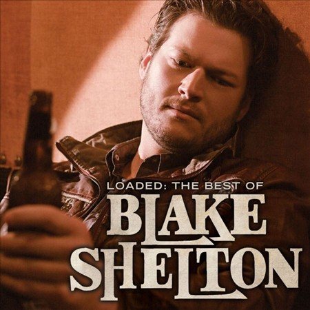 Blake Shelton Loaded: The Best of Blake Shelton (2 Lp's) - (M) (ONLINE ONLY!!)