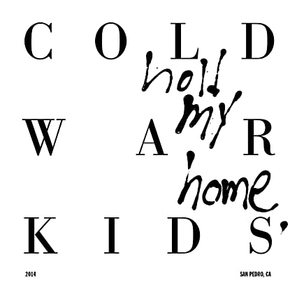 Cold War Kids Hold My Home - (M) (ONLINE ONLY!!)