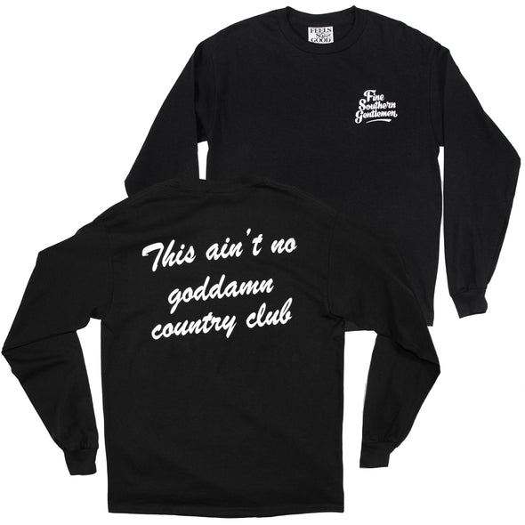 Ain't No Country Club Long Sleeve