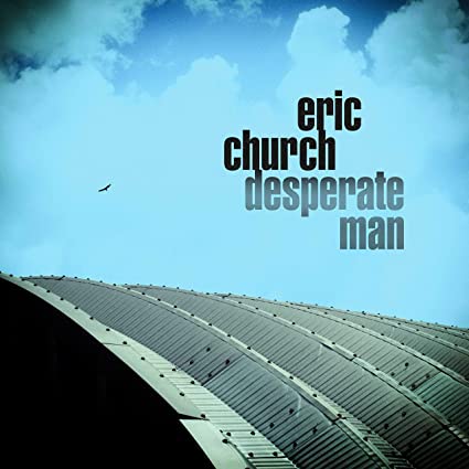 Eric Church Desperate Man - (M) (ONLINE ONLY!!)