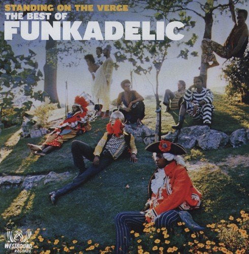 Funkadelic Standing On The Verge: The Best Of Funkadelic (Uk) - (M) (ONLINE ONLY!!)