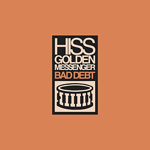 Hiss Golden Messenger Bad Debt - (M) (ONLINE ONLY!!)