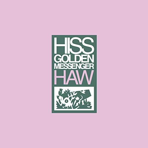 Hiss Golden Messenger Haw - (M) (ONLINE ONLY!!)