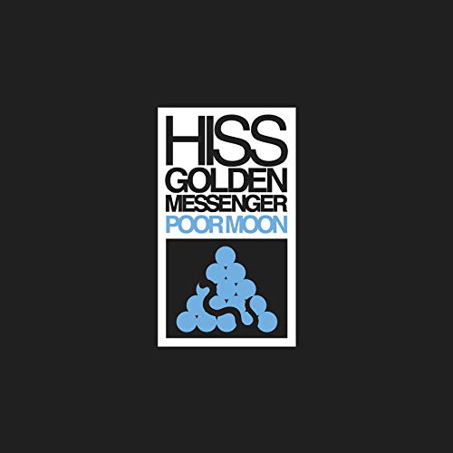 Hiss Golden Messenger Poor Moon - (M) (ONLINE ONLY!!)
