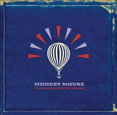 Modest Mouse We Were Dead Before the Ship Even Sank (180 Gram Vinyl) (2 Lp's) - (M) (ONLINE ONLY!!)