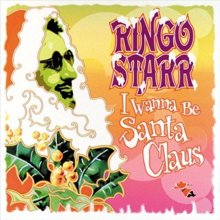 Ringo Starr I Wanna Be Santa Claus - (M) (ONLINE ONLY!!)