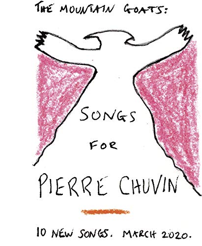 the Mountain Goats Songs for Pierre Chuvin - (M) (ONLINE ONLY!!)