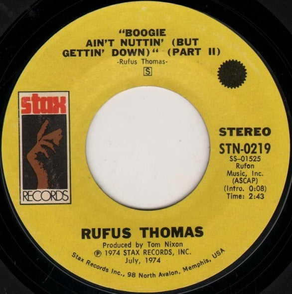 Rufus Thomas : Boogie Ain't Nuttin' (But Gettin' Down) (7", Styrene)