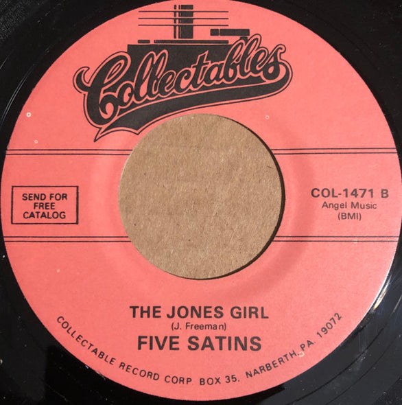 Five Satins* : In The Still Of The Nite / The Jones Girl (7", Single, RE)