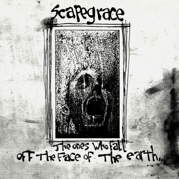 Scapegrace : The Ones Who Fall Off The Face Of The Earth (7")
