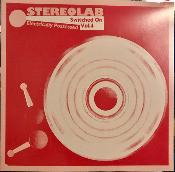 Stereolab : Electrically Possessed [Switched On Vol. 4] (3xLP, Comp)
