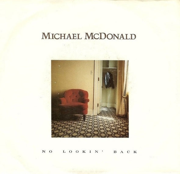Michael McDonald : No Lookin' Back (7")