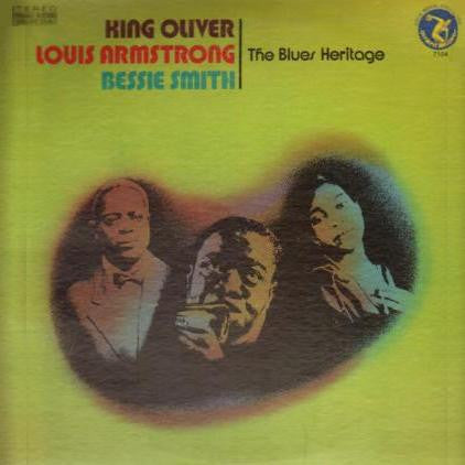 King Oliver / Louis Armstrong / Bessie Smith : The Blues Heritage (LP, Comp)