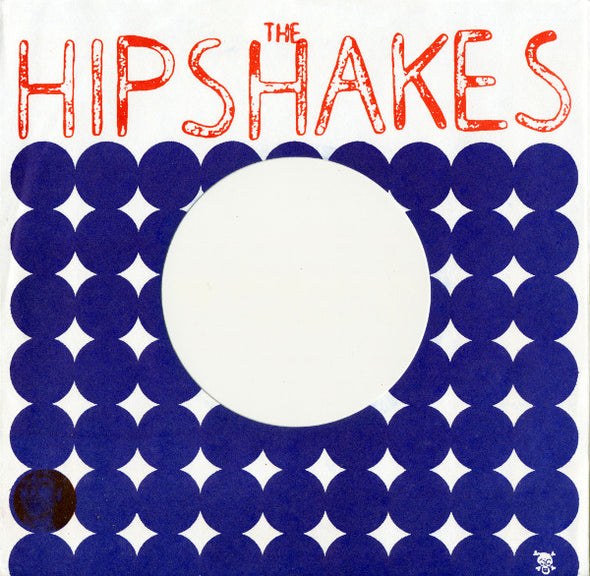 The Hipshakes : Ok Alright (7", Single)