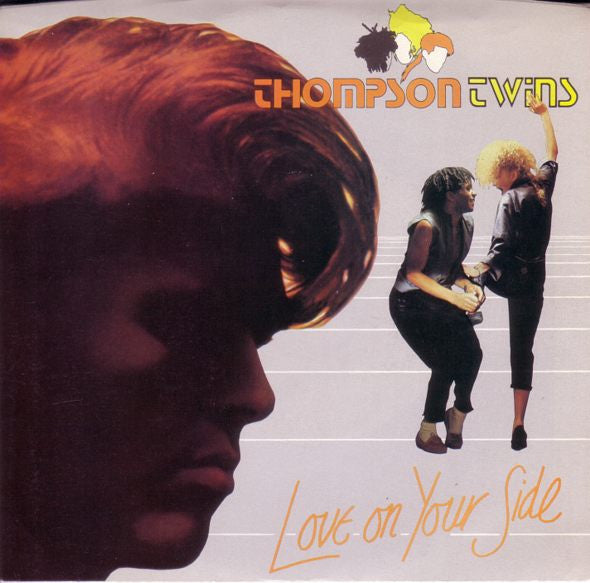 Thompson Twins : Love On Your Side (7", Single, Styrene)
