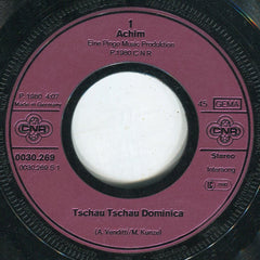 Achim* : Tschau Tschau Dominica  (7", Single)