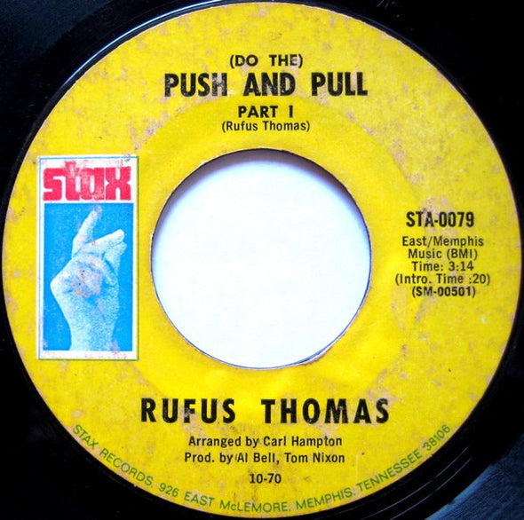 Rufus Thomas : (Do The) Push And Pull (7", Single, Styrene, Mon)
