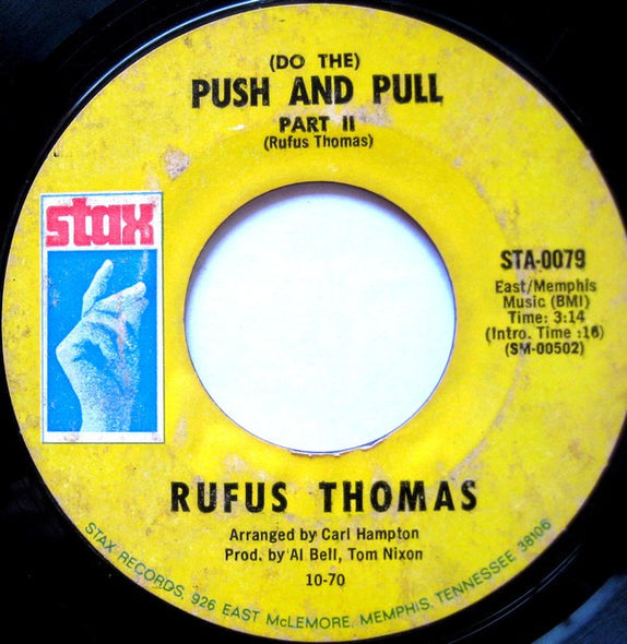 Rufus Thomas : (Do The) Push And Pull (7", Single, Styrene, Mon)