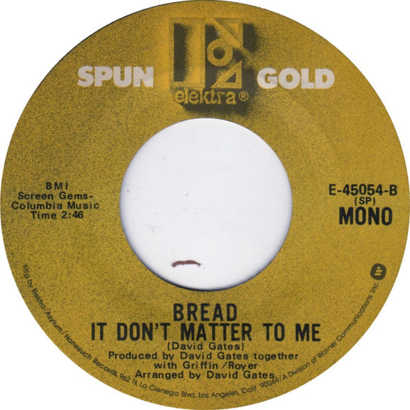 Bread : Make It With You / It Don't Matter To Me (7", Single, Mono)