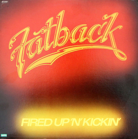 Fatback* : Fired Up 'N' Kickin' (LP, Album, All)