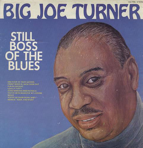 Big Joe Turner : Still Boss Of The Blues (LP, Album)