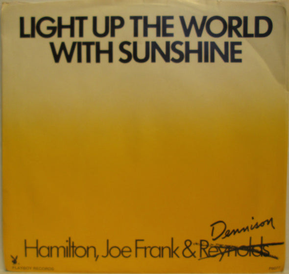 Hamilton, Joe Frank & Dennison : Light Up The World With Sunshine (7", Mono, Promo)