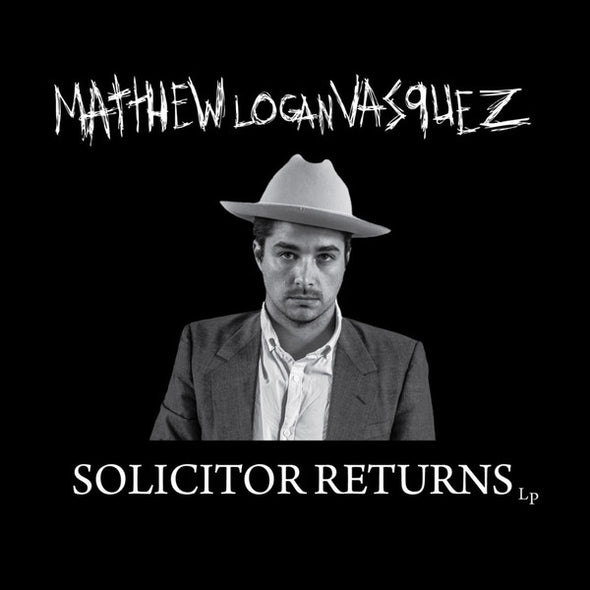 Matthew Logan Vasquez : Solicitor Returns (LP, Album)