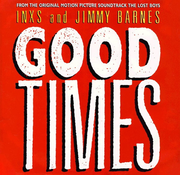 INXS And Jimmy Barnes : Good Times (7", Single, SP)