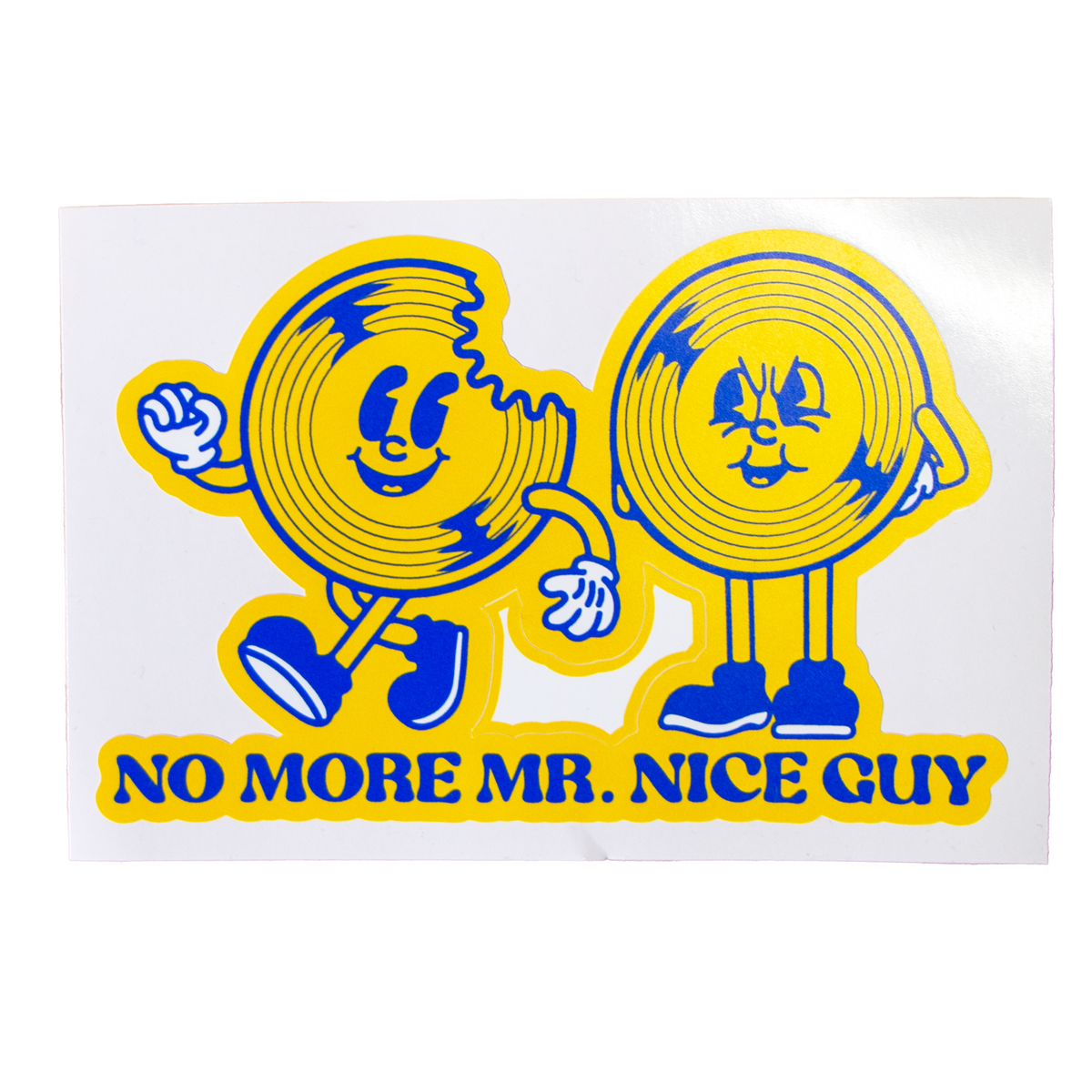 No More Mr. Nice Guy Sticker 2 Feels So Good