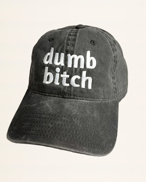 Dumb Bitch Hat