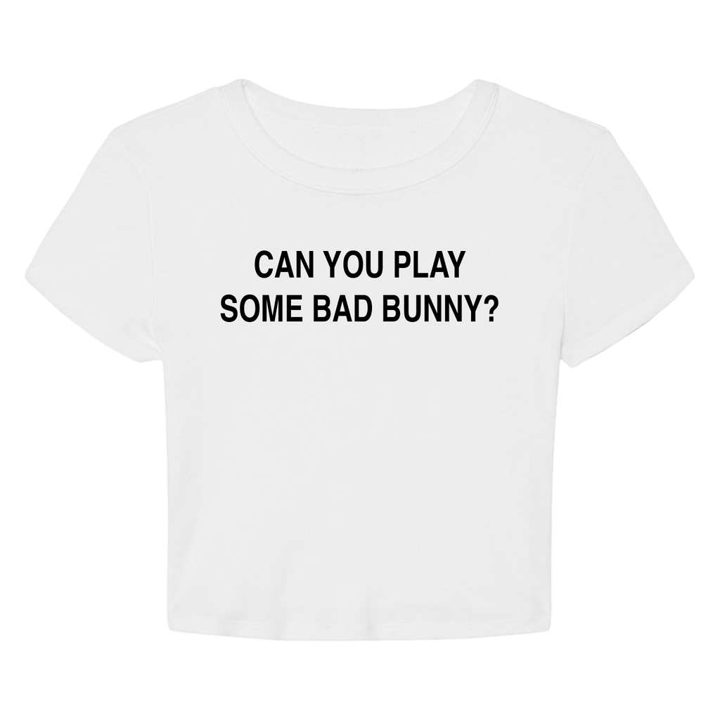 Can You Play Some Bad Bunny Crop - Ships Week of 7/13