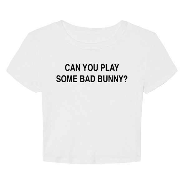 Can You Play Some Bad Bunny Crop - Ships Week of 7/13