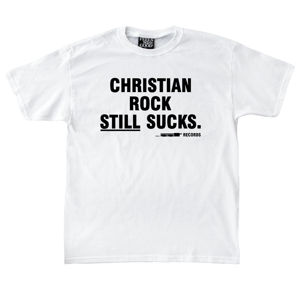 Christian Rock Still Sucks - LAST CHANCE!