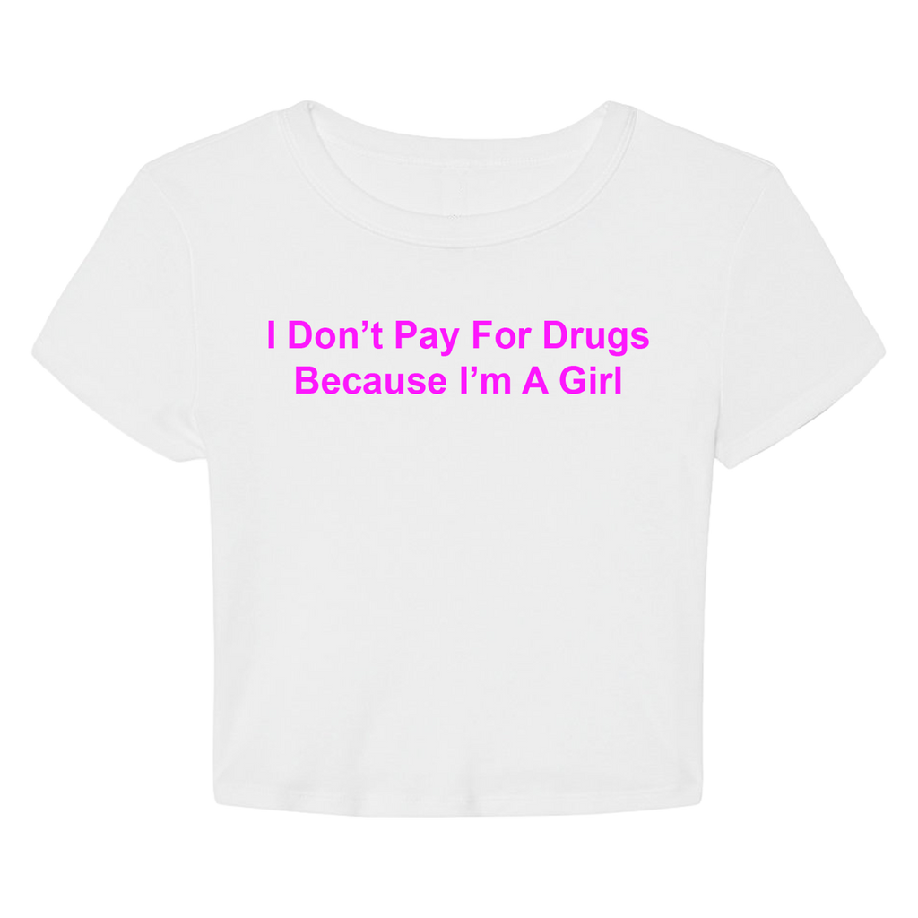 Don't Pay For Drugs Crop - Ships Week of 7/13