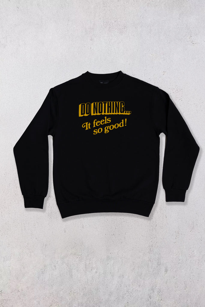 Do Nothing Sweatshirt - Ships Week of 12/15