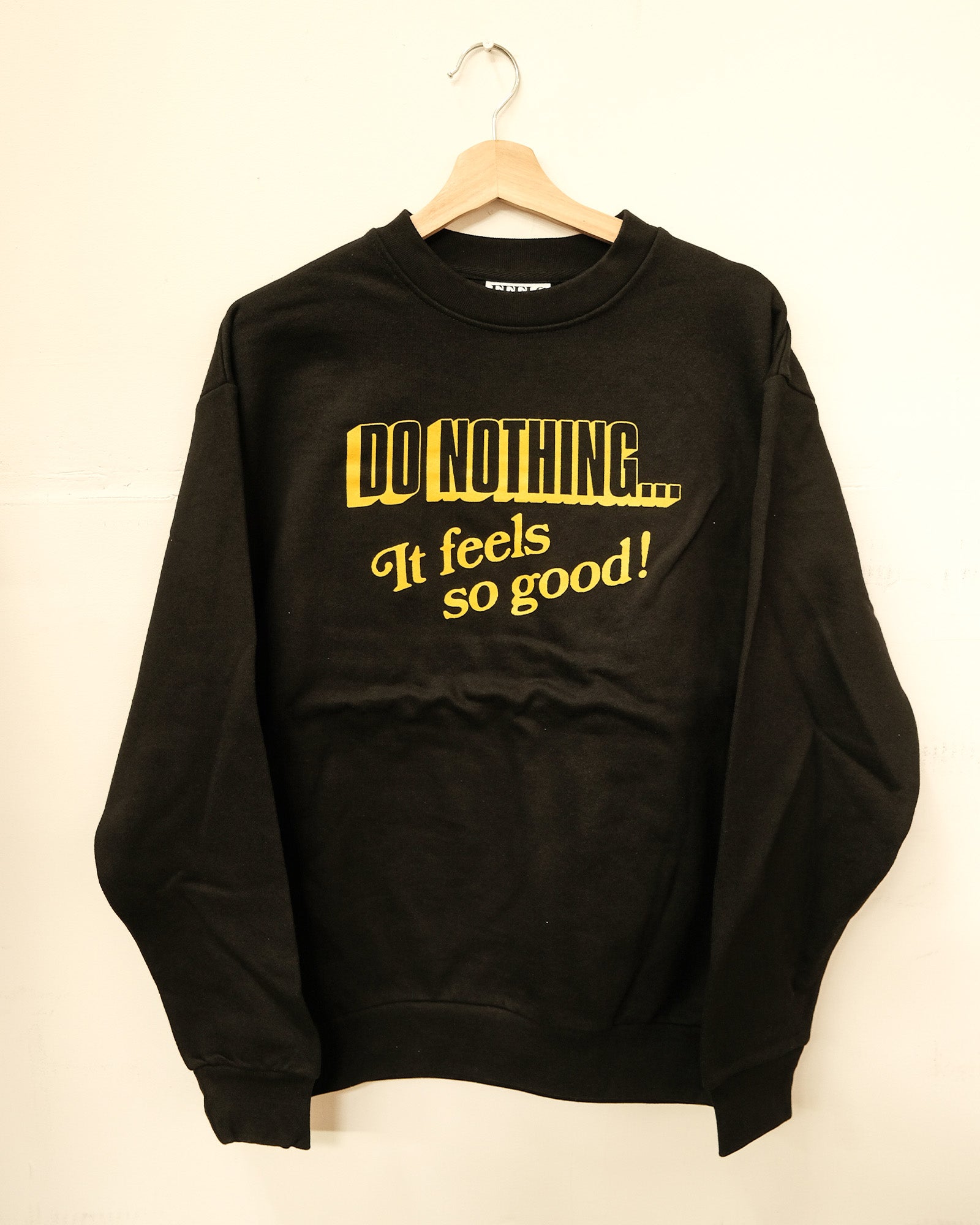 Do Nothing Sweatshirt - LAST CHANCE! – Feels So Good
