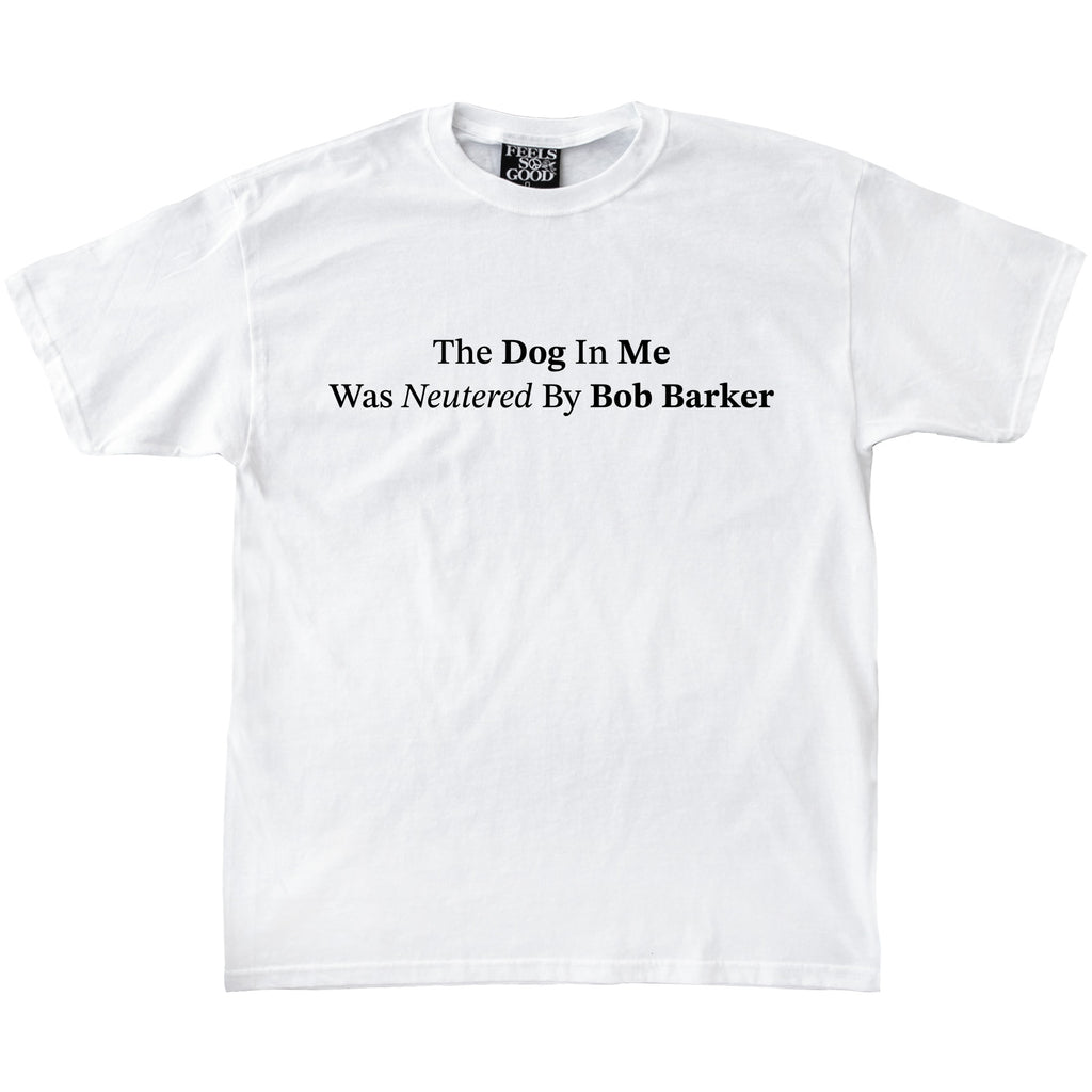 Dog In Me - White - Ships Week of 5/26