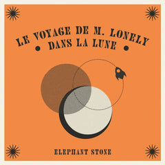 Elephant Stone - Le voyage de M. Lonely dans la lune (Levitation Edition)