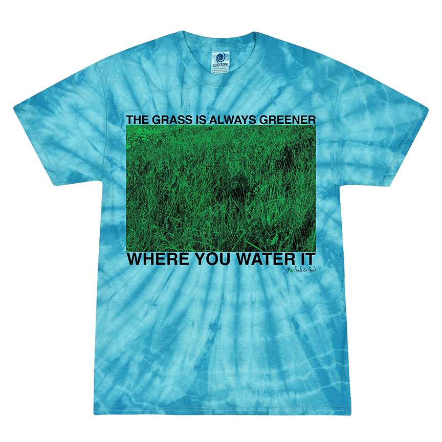 Grass Is Always Greener - Tie Dye