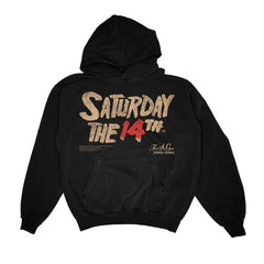 Saturday the 14th Hoodie - Ships Week of 12/30