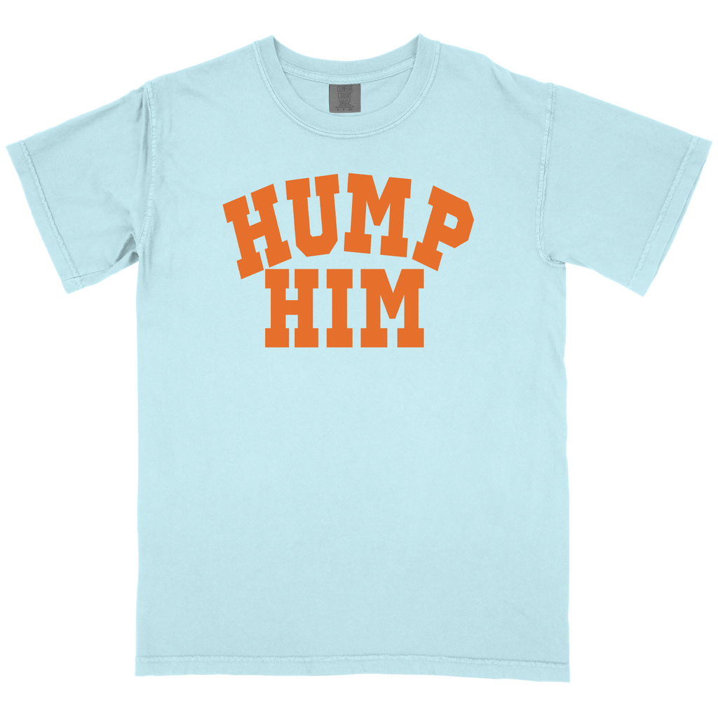 Hump Him Tee - Ships Week of 8/17