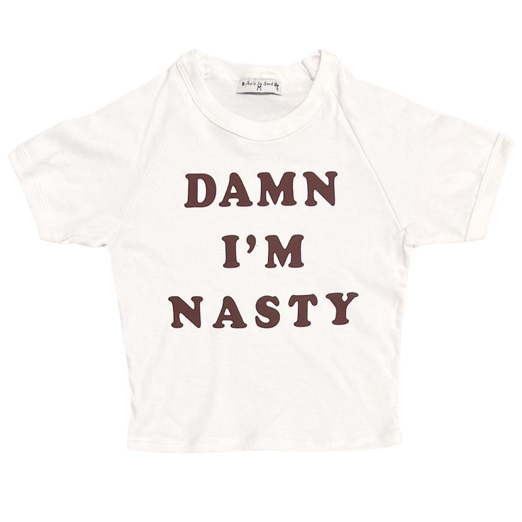 Damn I'm Nasty Baby Crop Tee - White