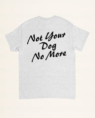 Not Your Dog - Ships Week of 10/20