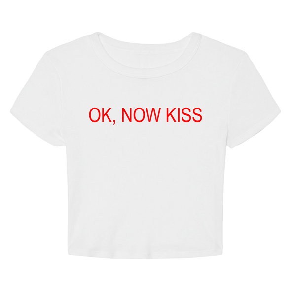 OK Now Kiss Crop - Ships Week of 7/13