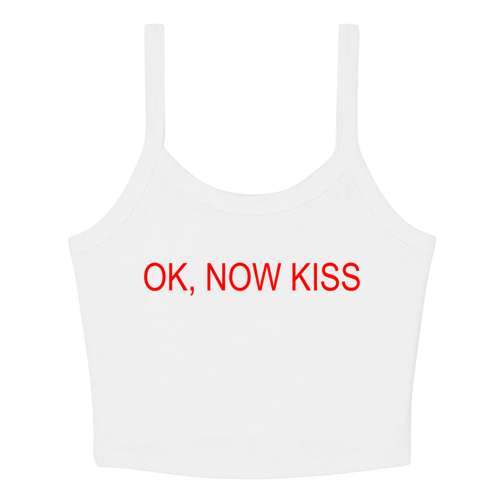 OK Now Kiss Crop Tank - Ships Week of 7/13