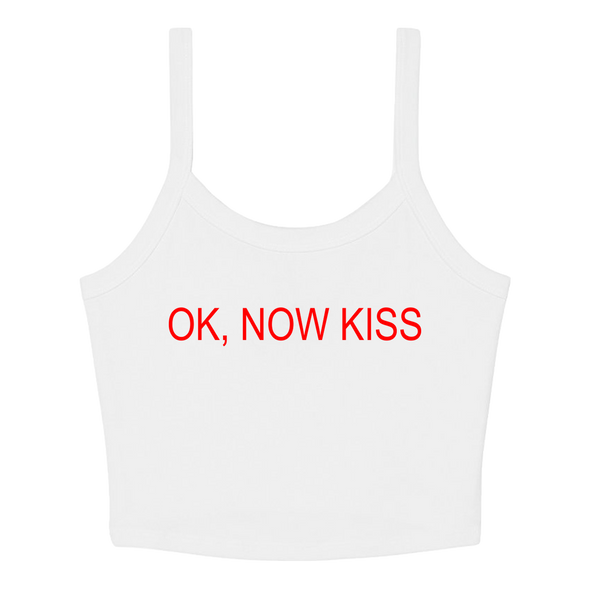 OK Now Kiss Crop Tank - Ships Week of 7/13