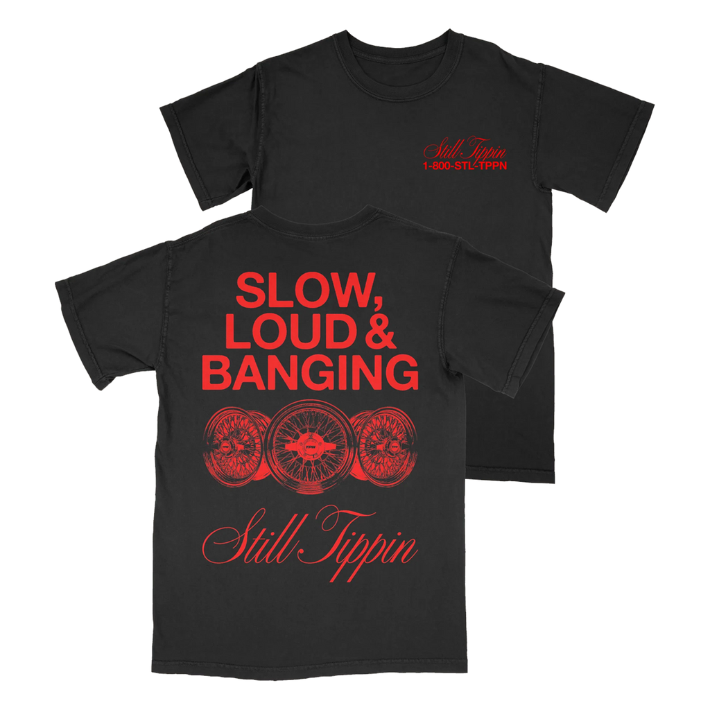Still Tippin - Slow, Loud and Banging 2.0