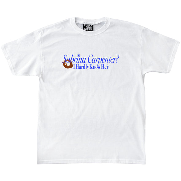 Hardly Know Her Tee - Ships Week of 5/26