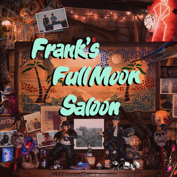 Frank’s Full Moon Saloon LP