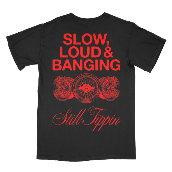 Still Tippin - Slow, Loud and Banging 2.0 - Ships Week of 9/22